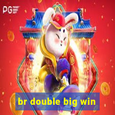 br double big win